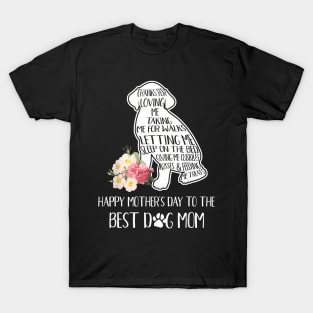 Thanks For Loving Me  Mother's Day To The Best Dog Mom T-Shirt